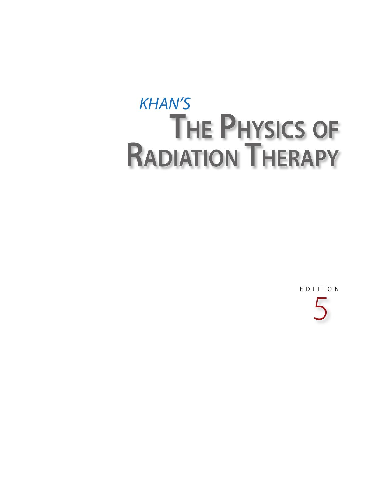 Khan's The Physics of Radiation Therapy [Repost] by Khan Faiz M. Gibbons John P