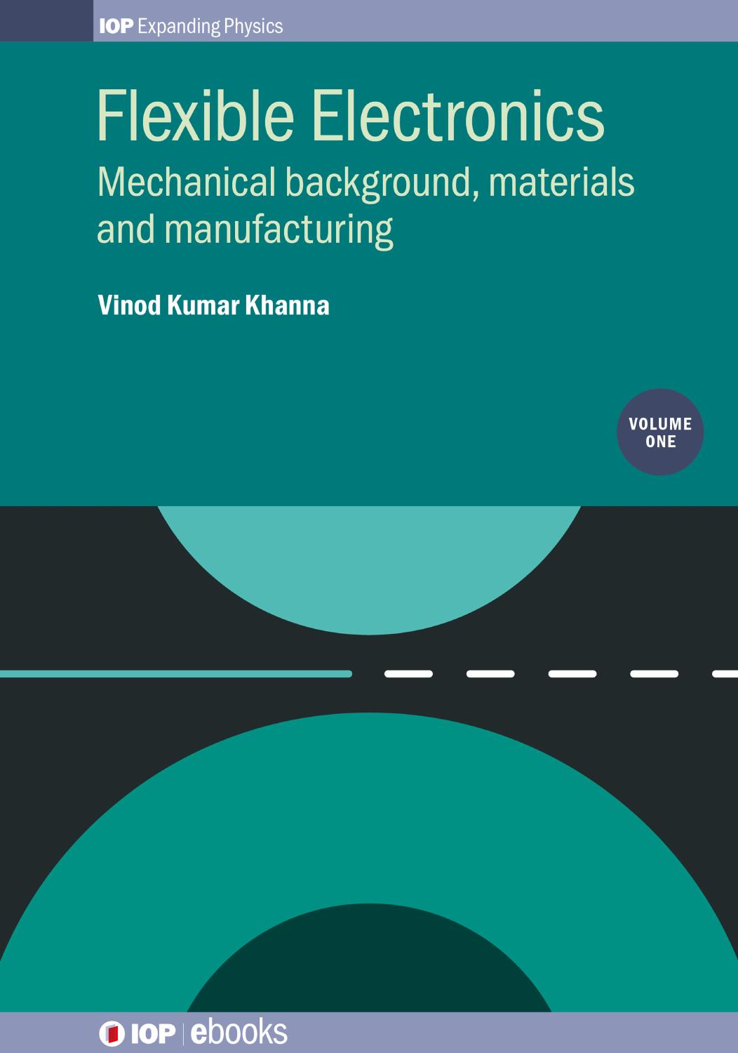 Khanna V. Flexible Electronics Vol 1...2019 by Unknown