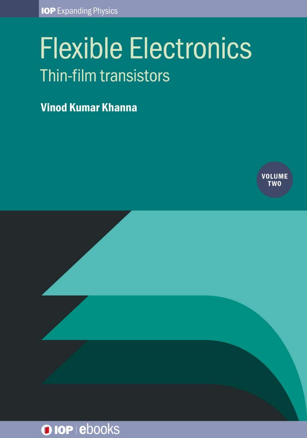 Khanna V. Flexible Electronics Vol 2...2019 by Unknown