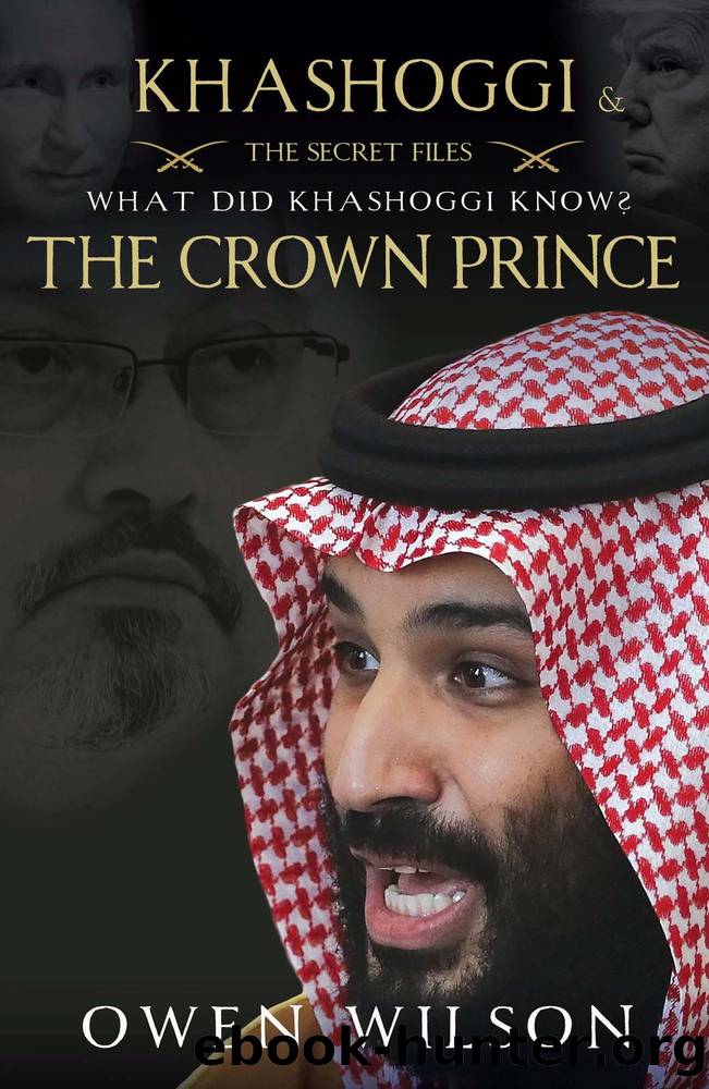 Khashoggi and the Crown Prince: The Secret Files. What Did Khashoggi Know? by Owen Wilson