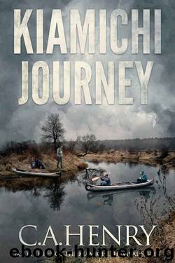Kiamichi Journey: Book Three of the Kiamichi Survival Series by C.A. Henry