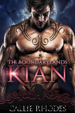 Kian (The Boundarylands Omegaverse Book 1) by Callie Rhodes