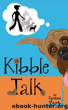 Kibble Talk by Cynthia Port
