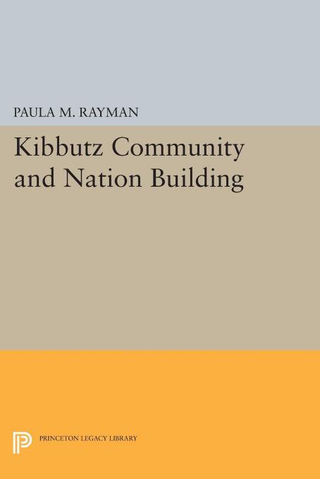 Kibbutz Community and Nation Building by Paula M. Rayman