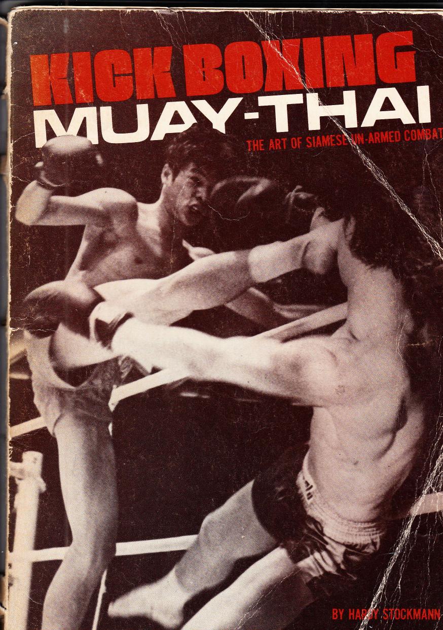 Kick Boxing: Muay-Thai: The Art of Siamese Un-Armed Combat by Hardy Stockmann
