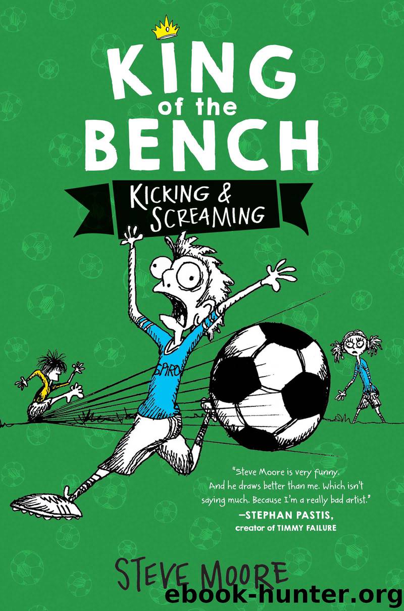Kicking & Screaming by Steve Moore