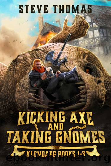 Kicking Axe and Taking Gnomes by Steve Thomas