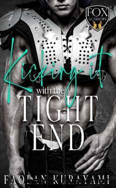 Kicking it with the Tight End: Sports Collection by Faolan Kurayami