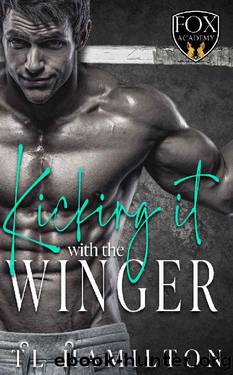 Kicking it with the winger: Sports Collection (Fox Academy Book 1) by TL Hamilton