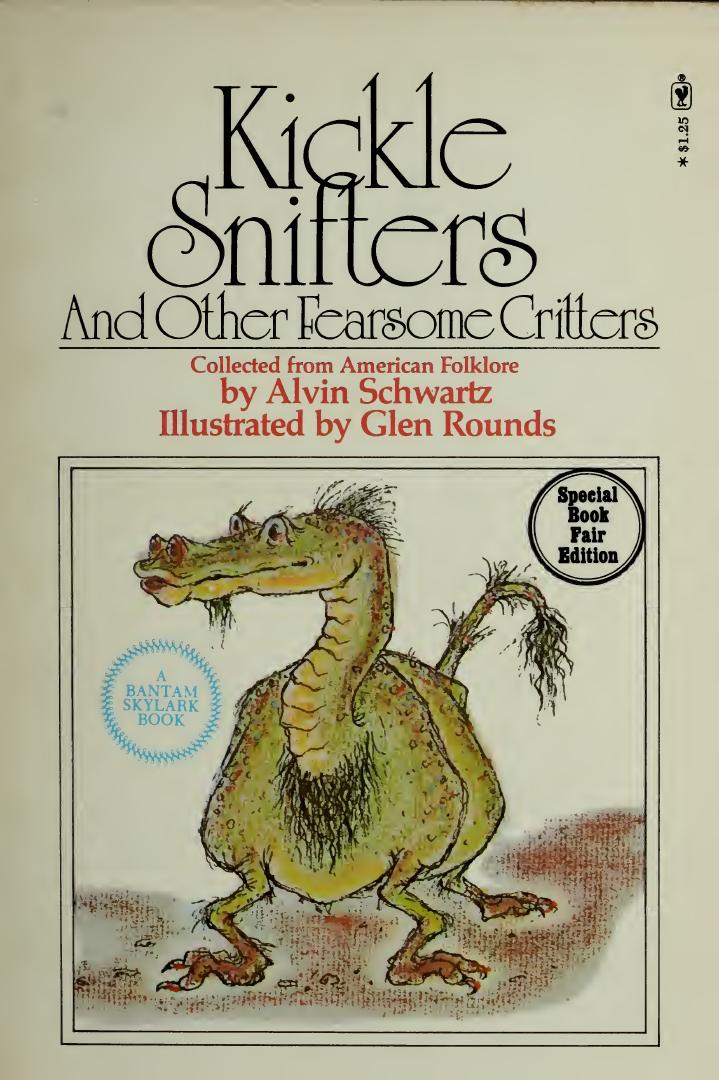 Kickle Snifters and Other Fearsome Critters by Alvin Schwartz