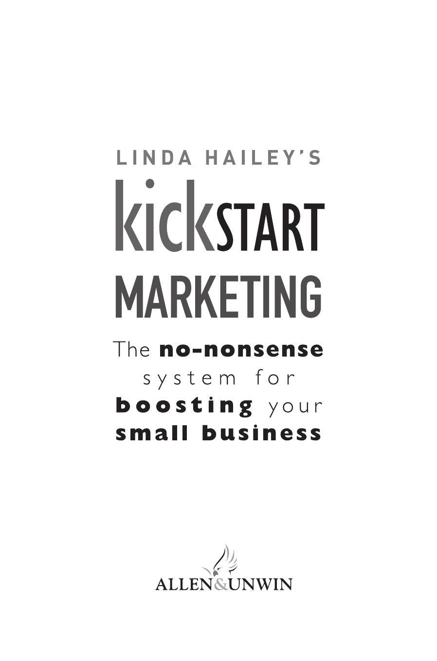 Kickstart Marketing: The no-nonsense system for boosting your small business by Linda Hailey
