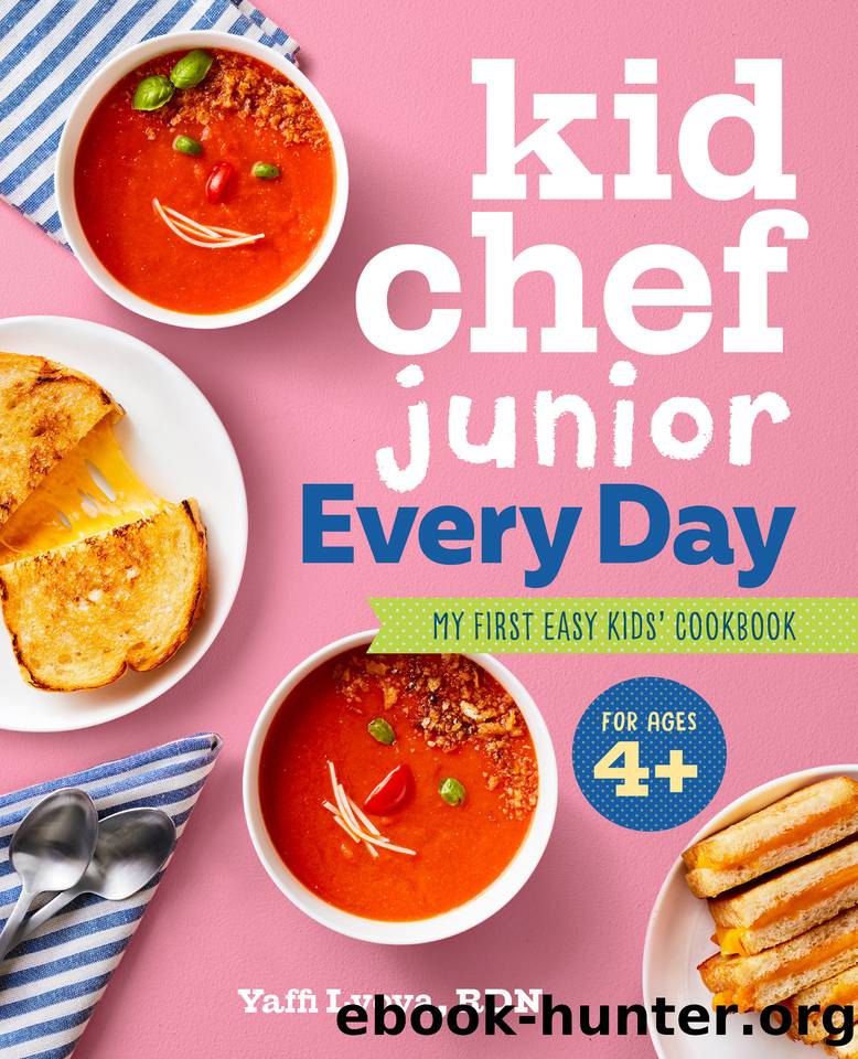 Kid Chef Junior Everyday; My First Easy Kids' Cookbook by Lvova RDN Yaffi