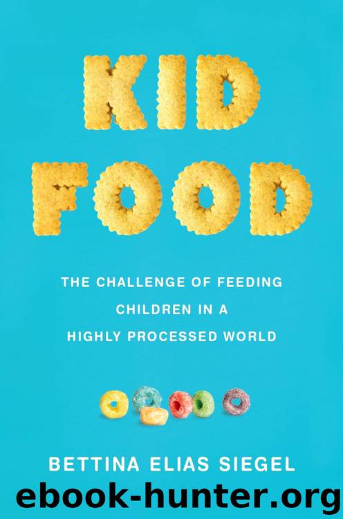Kid Food by Bettina Elias Siegel