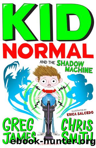 Kid Normal and the Shadow Machine by Greg James