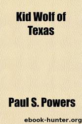 Kid Wolf of Texas by Paul S. Powers