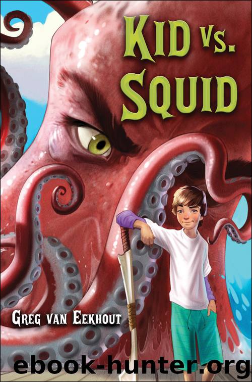 Kid vs. Squid by Greg van Eekhout