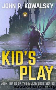 Kid's Play by John R. Kowalsky