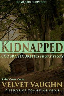Kidnapped (COBRA Securities) by Velvet Vaughn