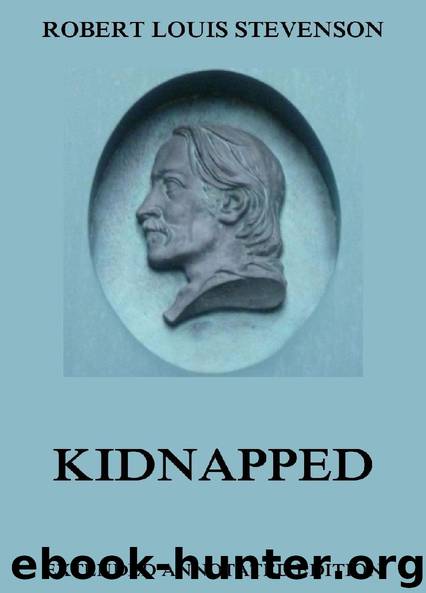 Kidnapped (Extended Annotated Edition) by Robert Louis Stevenson