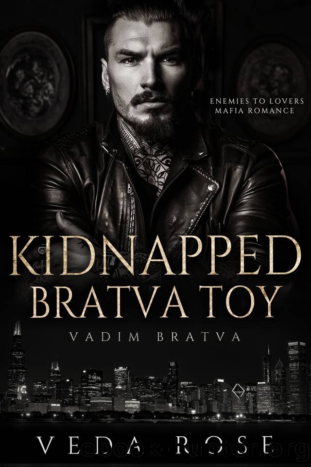 Kidnapped Bratva Toy: Enemies to Lovers Mafia Romance (Vadim Bratva Book 6) by Veda Rose