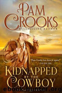 Kidnapped By The Cowboy (C Bar C Ranch Book 2) by Pam Crooks