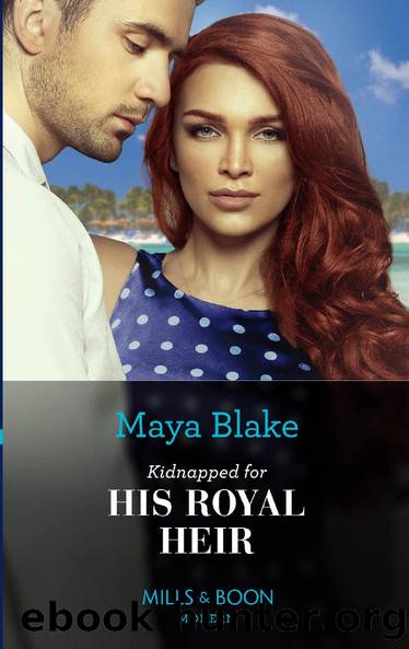 Kidnapped For His Royal Heir (Mills & Boon Modern) by Maya Blake