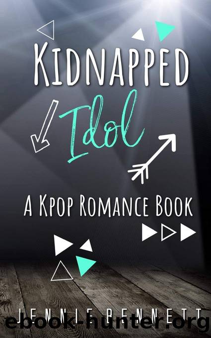Kidnapped Idol: A Kpop Romance Book by Jennie Bennett