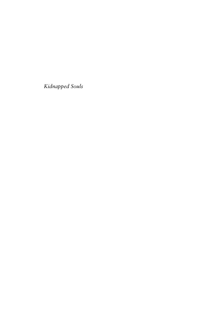 Kidnapped Souls: National Indifference and the Battle for Children in the Bohemian Lands, 1900â1948 by Tara Zahra