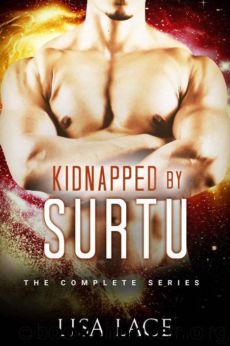 Kidnapped by Surtu: The Complete Series by Lace Lisa