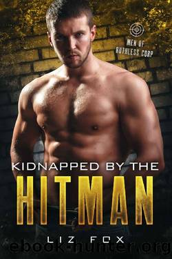 Kidnapped by the Hitman: A Curvy Woman Possessive Romance by Liz Fox