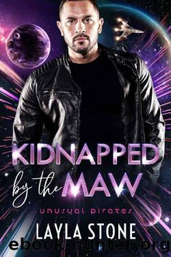 Kidnapped by the Maw (Unusual Pirates Book 2) by Layla Stone