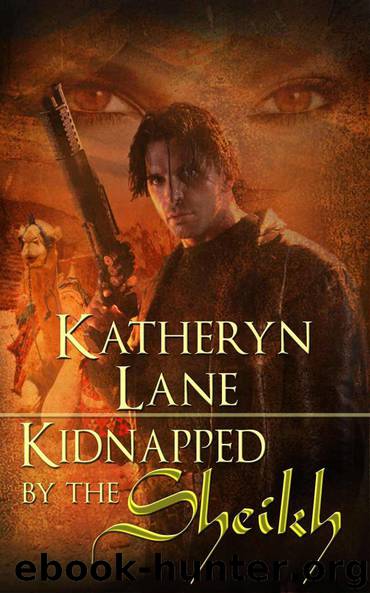 Kidnapped by the Sheikh by Katheryn Lane