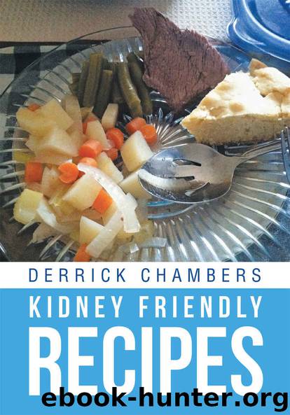 Kidney Friendly Recipes by Derrick Chambers