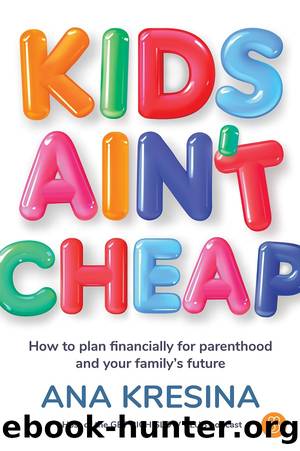 Kids Ain't Cheap by Ana Kresina