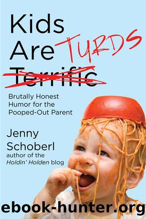 Kids Are Turds by Jenny Schoberl