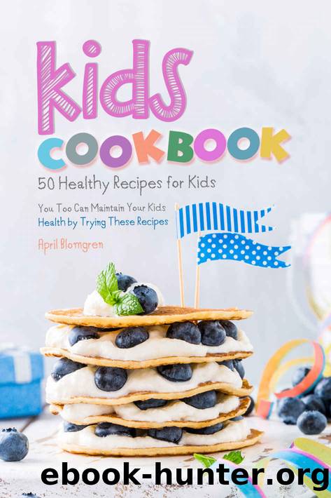 Kids Cookbook by Blomgren April