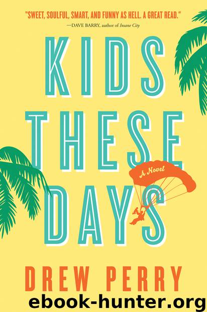 Kids These Days by Drew Perry