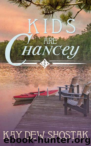 Kids are Chancey (Chancey Books Book 5) by Kay Dew Shostak