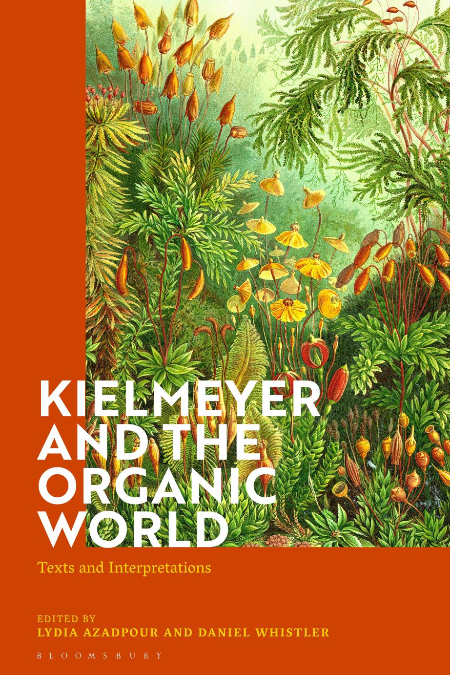 Kielmeyer and the Organic World: Texts and Interpretations by Lydia Azadpour; Daniel Whistler (editors)