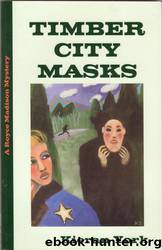 Kieran York - Royce Madison Mystery 1 - Timber City Masks by Kieran York