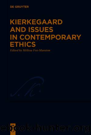 Kierkegaard and Issues in Contemporary Ethics by Melissa Fox-Muraton