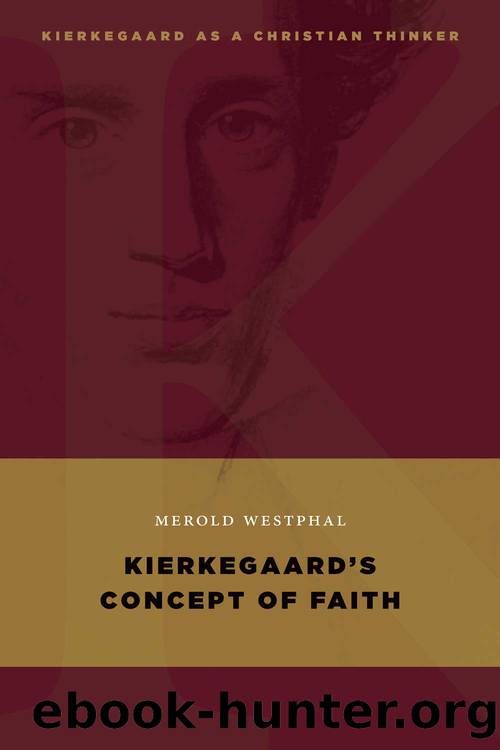 Kierkegaard's Concept of Faith by Westphal Merold;