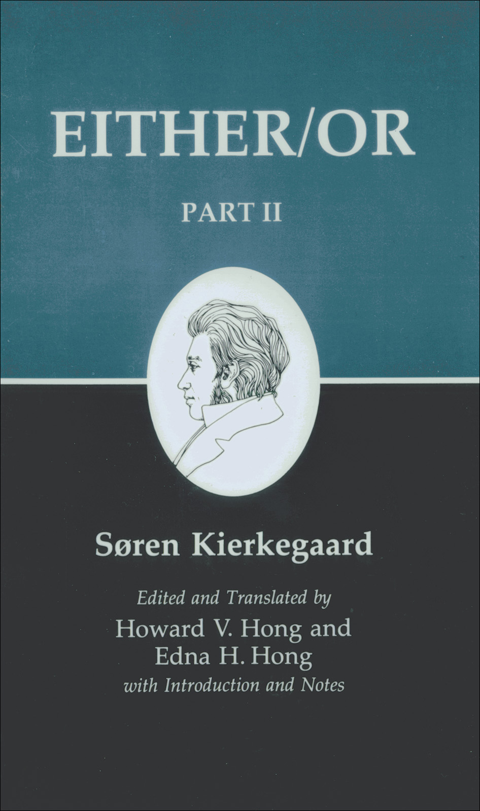 Kierkegaard's Writings, IV, Part II: Either/Or: Part II by Kierkegaard Søren Hong Howard V. Hong Edna H. & Howard V. Hong & Edna H. Hong