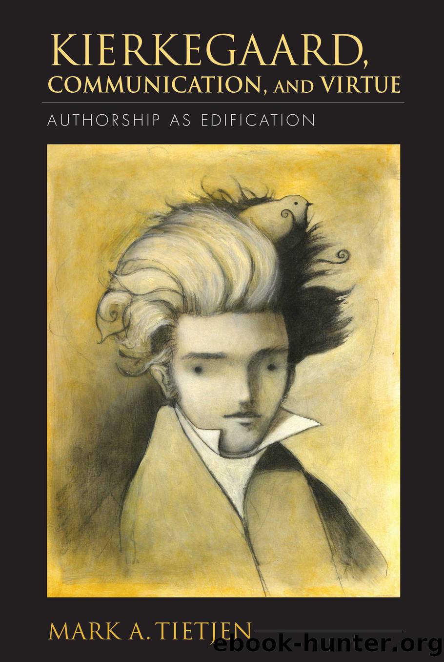 Kierkegaard, Communication, and Virtue by Mark A. Tietjen