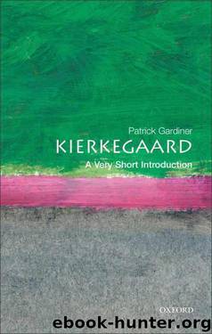 Kierkegaard: A Very Short Introduction (Very Short Introductions) by Patrick Gardiner