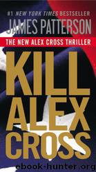 Kill Alex Cross by James Patterson