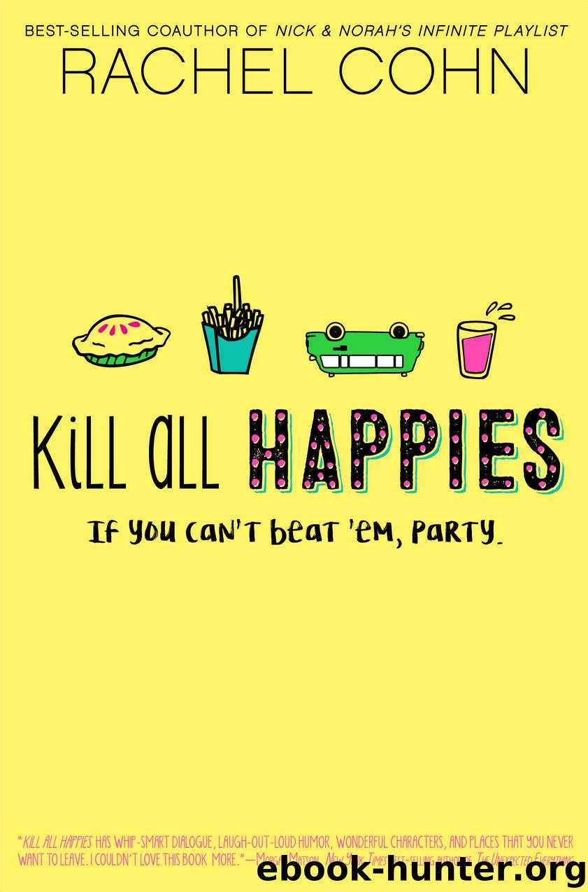 Kill All Happies by Rachel Cohn