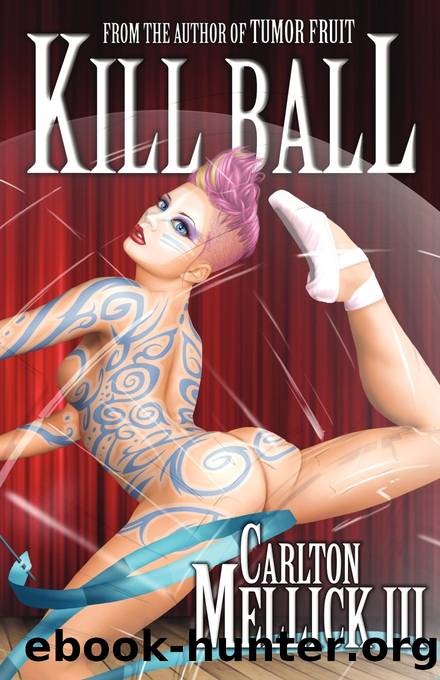 Kill Ball by Carlton Mellick III
