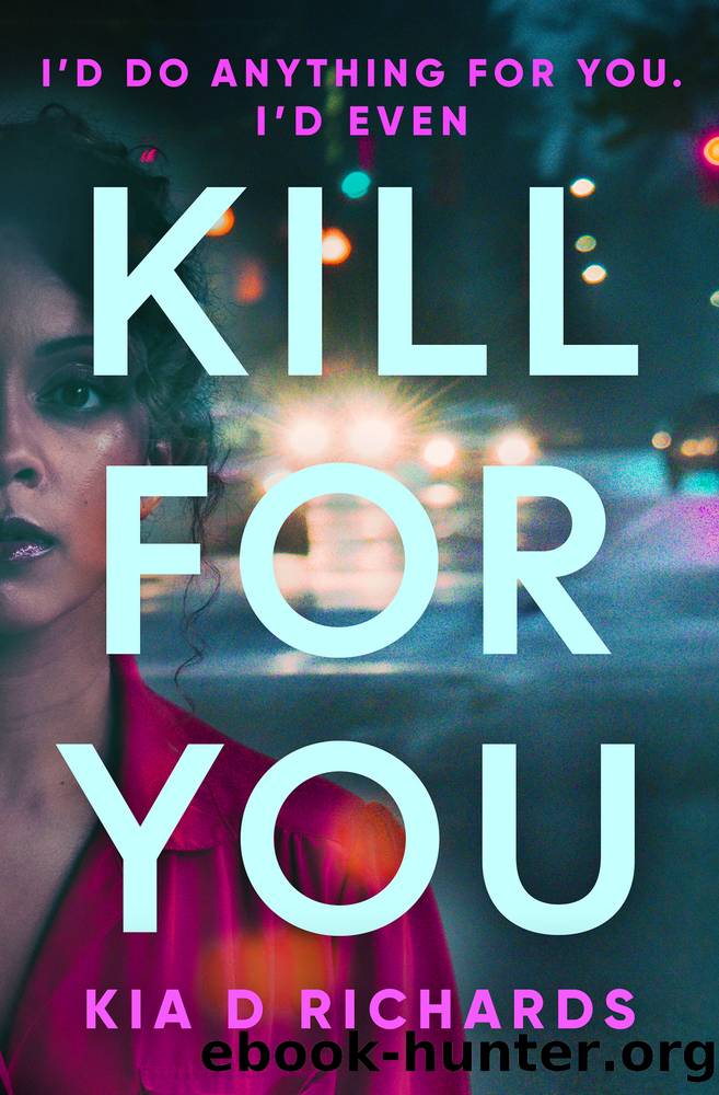 Kill For You by Kia D. Richards