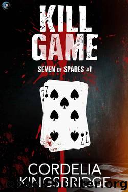 Kill Game (Seven of Spades Book 1) by Cordelia Kingsbridge